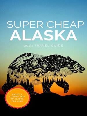 cover image of Super Cheap Alaska